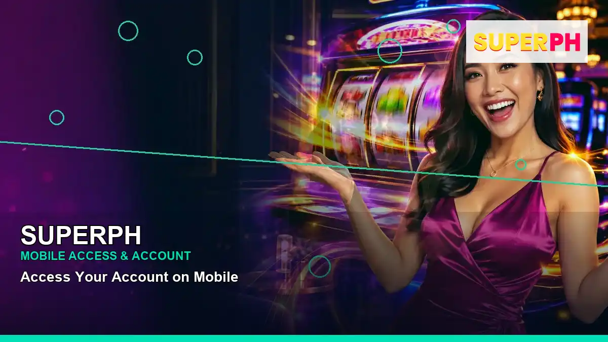 SUPERPH high-energy play phone mobile casino games in a right-framed layout for Philippine players